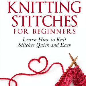 Knit Stitch Guide Kindle eBook Knitting Patterns for Beginners and-0